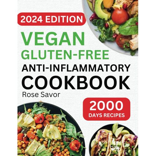 Vegan Gluten-Free Anti-Inflammatory Cookbook: Delicious And Nutritious Gluten-Free Plant-Based Satisfying Diet Recipes In 30-Minute To Reduce Inflammation And Heal Immune System.