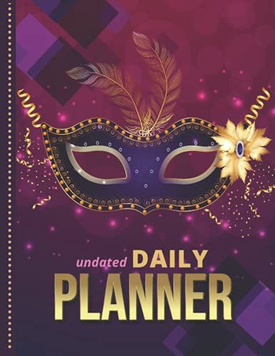 Undated Daily Planner: 8.5x11 One Page Per Day Diary / 365 Logs / 6am To 7pm Hourly Schedule / Purple Gold Mardi Gras Carnival Mask Art / To Do List ... / Time Management Gift For Organized People
