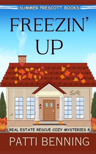 Freezin' Up (Real Estate Rescue Cozy Mysteries)