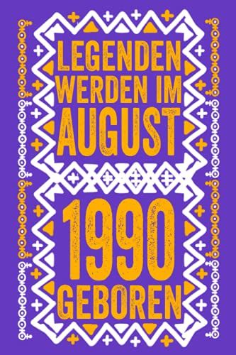 Legenden Werden Im August 1990 Geboren: Mein 31. Geburtstag, 31 Jahre Altes Geschenk Für Männer Und Frauen / Gefüttertes Notizbuch / Tagebuchgeschenk, ... 9, Softcover, Mattes Finish (German Edition)