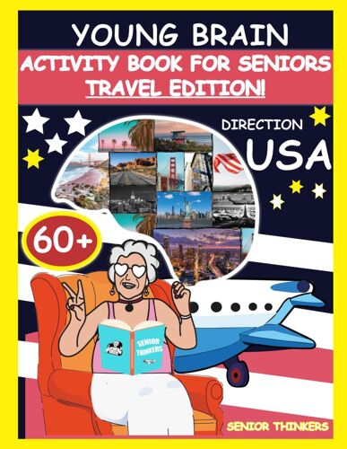 Young Brain In The Usa - Activity Book For Seniors (Travel Edition): Travel Word Search Puzzle Book For Seniors, Brain Games, Top Travel Attractions ... Facts, Gift For Grandma, Gift For Grandpa