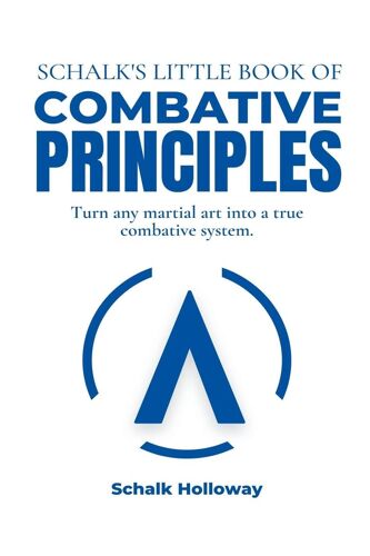 Schalk's Little Book Of Combative Principles