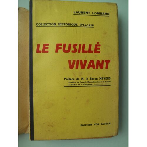 Le Fusillé Vivant Par Laurent Lombart Collection Historique 1914-1918