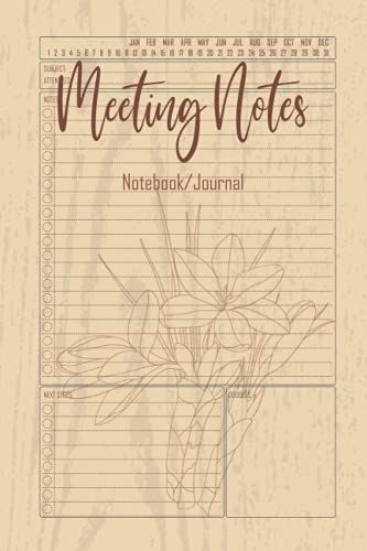 Meeting Notes Notebook Journal: Meeting Notebook For Women. Meeting Organization Is All About Making Meetings Successful With Proper Notes, Next Steps ... Space, Light Floral Designs In Each Page.