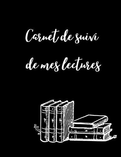 Cahier De Suivi De Mes Lectures (French Edition)