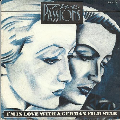 I'm In Love With A German Film Star (The Passions) 4'01 / (Don't Talk To Me) I'm Shy (The Passions) 2'15