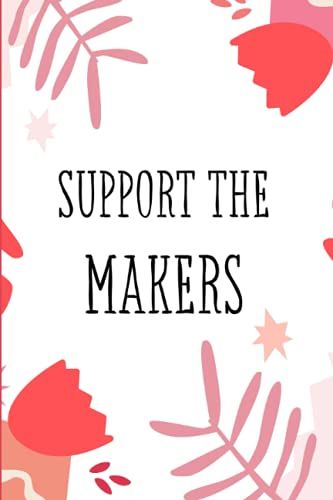 Support The Makers: Small Business Owner Journal Wide Ruled Notebook