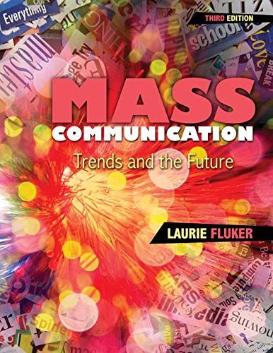 Mass Communication: Trends And The Future