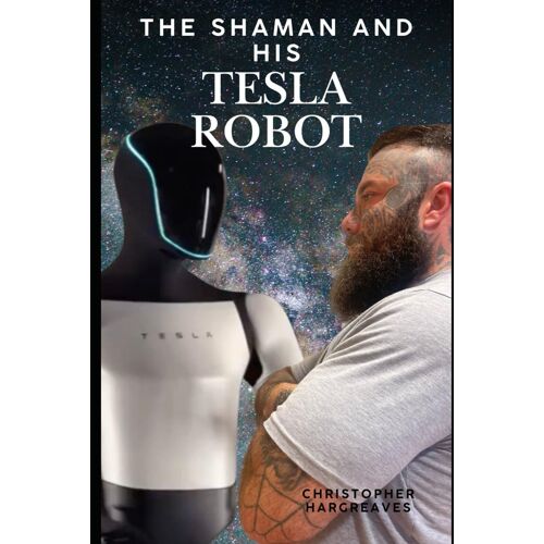 The Shaman And His Tesla Robot