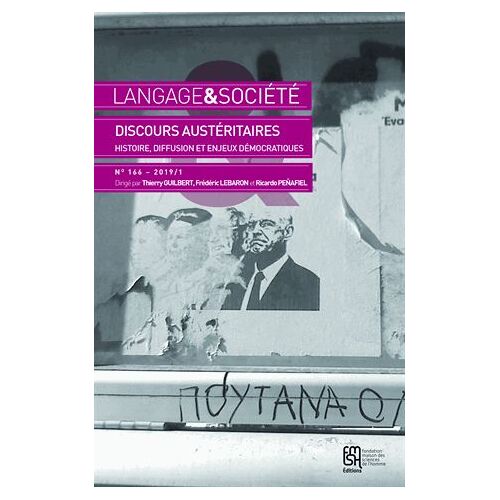 Langage & Société N° 166/2019 - Discours Austéritaires - Histoire, Diffusion Et Enjeux Démocratiques