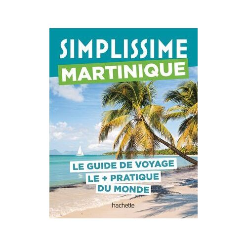 Martinique Guide Simplissime