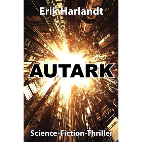 Autark: Science-Fiction-Thriller