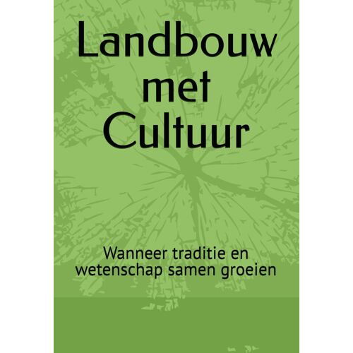 Landbouw Met Cultuur: Wanneer Traditie En Wetenschap Samen Groeien