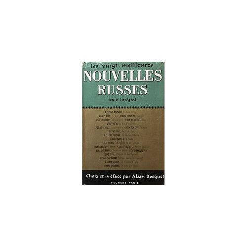 Les Vingt Meilleures Nouvelles Russes : . Alexandre Pouchkine. Nicolas Gogol. Mikhaïl Lermontov. Ivan Tourgueniev... Etc. Textes Choisis Et Présentés Par Alain Bosquet