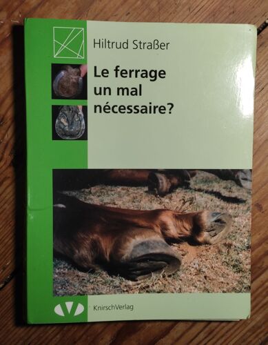 Le Ferrage Un Mal Nécessaire ?