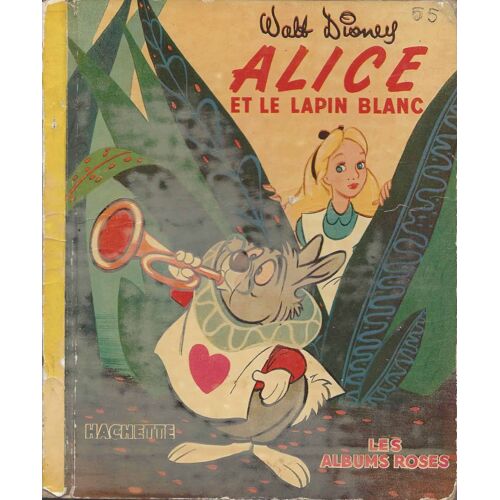 Alice Et Le Lapin Blanc - Walt Disney - Les Albums Roses - Hachette 1952