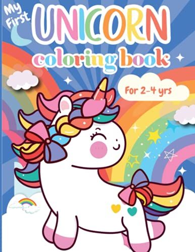 My First Unicorn Coloring Book For Toddlers Age 2-4