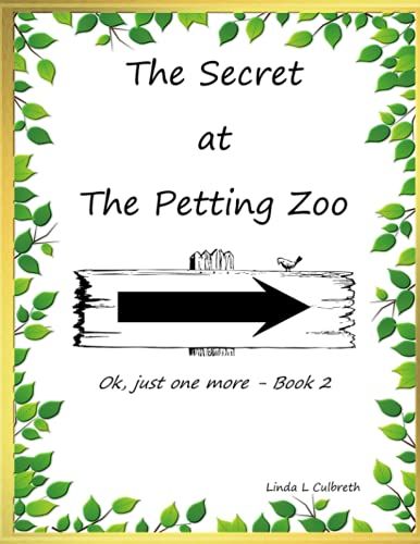 The Secret At The Petting Zoo: Ok, Just One More - Book 2