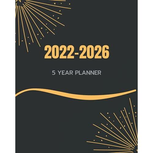 5 Year Planner 2022-2026: Five Year Planner - 60 Large Monthly Calendars With Holidays, Dot Grid And Lined Pages For Notes