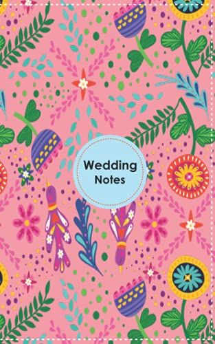 Wedding Notes With 120 Pages 5 X 8 Inches: Beautiful Wedding Journal & Notebook With 120 Pages 5 X 8 Inches, Wedding Plans & Notes, Wedding Gift, Bridal Gift