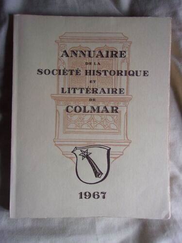 Annuaire De La Société Historique Et Littéraire De Colmar 1967