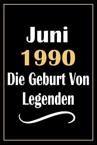 Juni 1990 Die Geburt Von Legenden: Notizbuch Geburtstag, Geburtstagsgeschenke Für Männer Und Frauen, 31 Geburtstag Geschenke, "6×9" Zoll, 120 Seiten. (Dutch Edition)