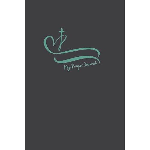 Prayer Journal - Black & Teal: Diary, Planner, Christian, Gift, Journal, Praise, Worship, Mindfulness, Self-Care, Self-Help