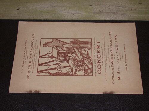 Plaquette Concerts Symphoniques De La Ville De Valenciennes. 1930 -Avec La Choral De Dames De Valenciennes Et De M. Sviatoslav Soulima (Pianiste)