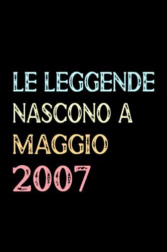 Le Leggende Nascono A Maggio 2007: Taccuino Compleanno, Regali Compleanno 14 Anni Per Ragazzi E Ragazze, 14 Anni Compleanno Libro Taccuino, Idee ... X 9" Pollici, 120 Pagine. (Italian Edition)