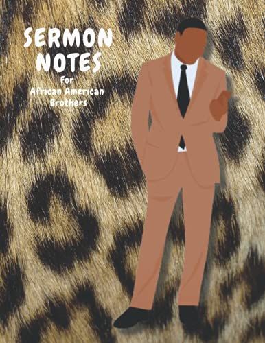 Sermon Notes For African American Brothers: A Keepsake Sermon Note Recording Journal And Prayer Diary Offers Plenty Of Room To Jot Down Key Points, Biblical References, Scriptures, Church Notes.