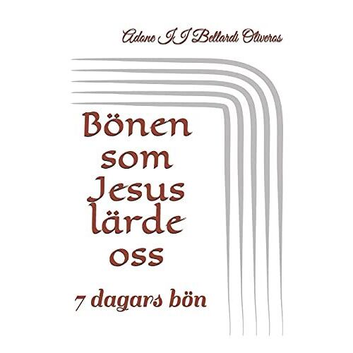 Bã¶Nen Som Jesus Lã¿Rde Oss: 7 Dagars Bã¶N