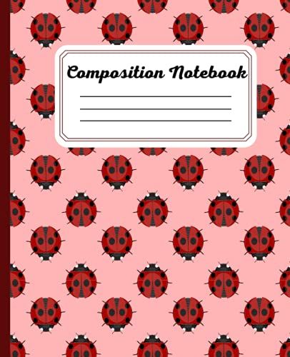 Composition Book: Composition Notebook : Ladybug Lovers Notebook | Lined Notebook | 7.5 X 9.25" For Writing At School , Take Notes , Homeworks, For ... Ideal To Give As A Gift (French Edition)