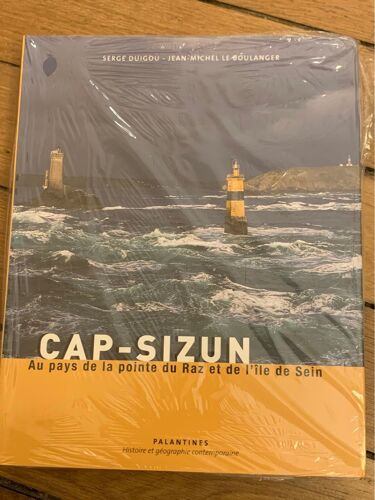 Cap-Sizun Au Pays De La Pointe Du Raz Et De L’Ile De Sein