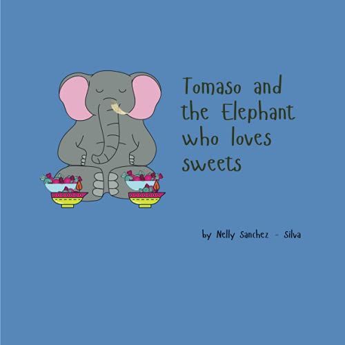 Tomaso And The Elephant Who Loves Sweets