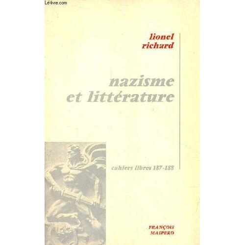 Nazisme Et Littérature - Collection Cahiers Libres N°187-188.