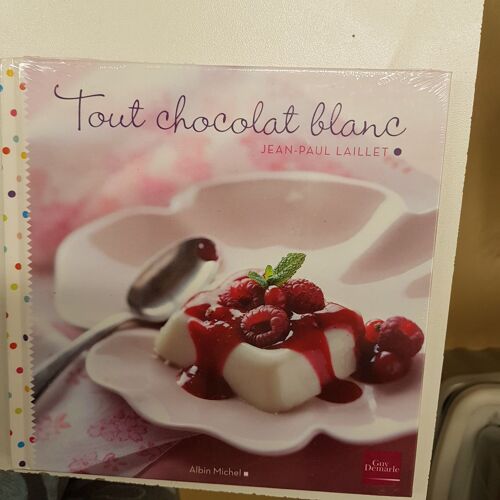 Livre Guy Demarle - Tout Chocolat Blanc