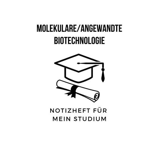 Notizheft Für Mein Studium: Molekulare/Angewandte Biotechnologie: 6x9 Notizbuch, Ideal Für Alle Studenten, Halte Alle Wichtigen Notizen Zum Studium ... Freunde Und Familie Geeignet (German Edition)
