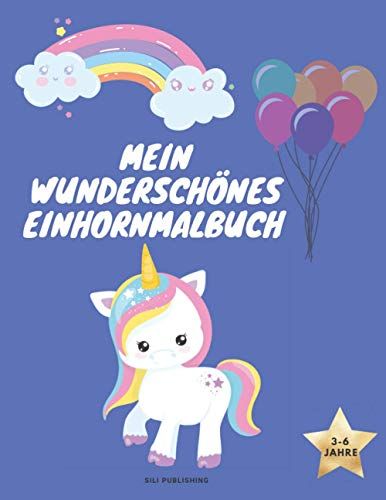Mein Wunderschönes Einhornmalbuch: Malen, Ausschneiden 3-6 Jahre. Viel Spaß Für Vorschulkinder Entspannung, Kreativität Für Die Kleinen (German Edition)