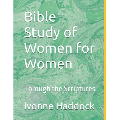 Bible Study Of Women For Women: Through The Scriptures: 2