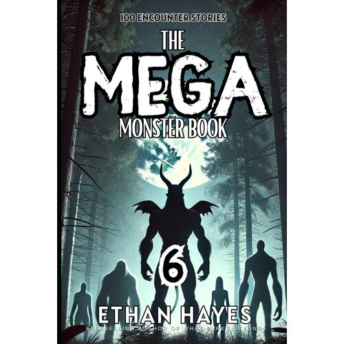 The Mega Monster Book: 100 Encounter Stories: Volume 6