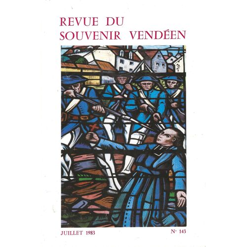 Revue Du Souvenir Vendéen - N° 143 - Juillet 1983