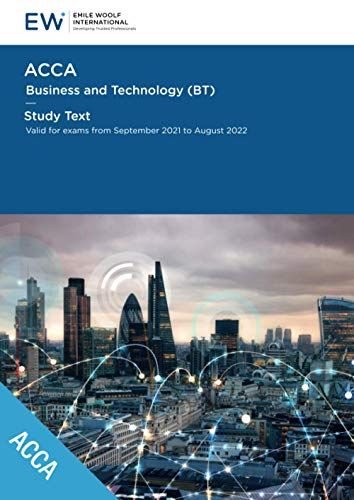 Acca Business Technology (Bt) - Study Text - 2021-22