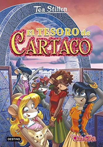El Tesoro De Cartago (Tea Stilton) (Spanish Edition)