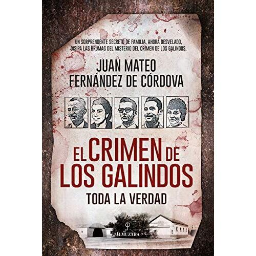 El Crimen De Los Galindos: Toda La Verdad (Sociedad Actual) (Spanish Edition)