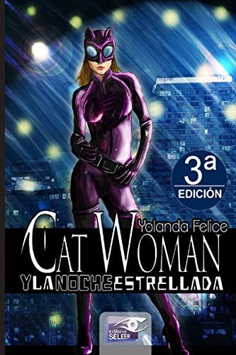 Cat Woman Y La Noche Estrellada (Spanish Edition)