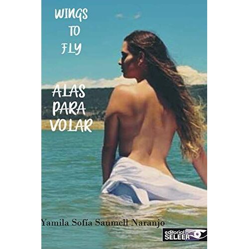 Alas Para Volar - Wings To Fly (Spanish Edition)