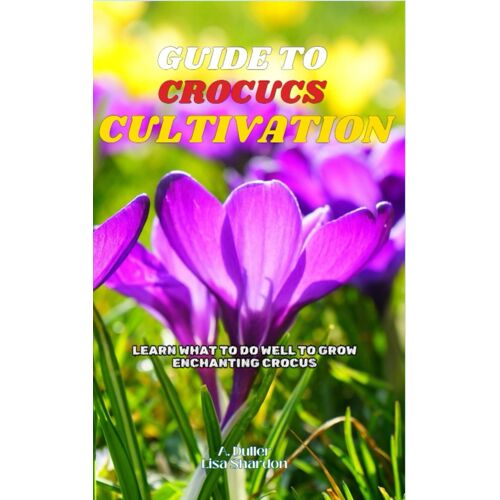 Guide To Crocus Cultivation: Learn What To Do Well To Grow Enchanting Crocus