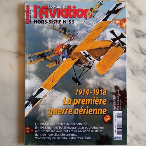 Fana De L'aviation N ° 53 Hors Série - 1914-1918 La Première Guerre Aérienne