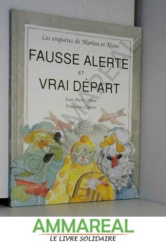 Les Enquetes De Marlou Et Kioui : Fausse Alerte Et Vrai Départ