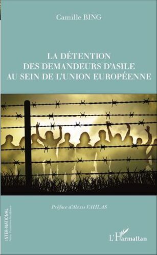 La Détention Des Demandeurs D'asile Au Sein De L'union Européenne